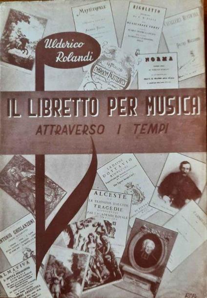 Il libretto per musica attraverso i tempi - Ulderico Rolandi - copertina