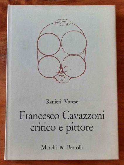 Francesco Cavazzoni critico e pittore - Ranieri Varese - copertina