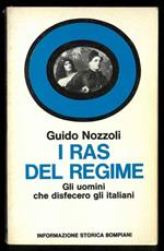 I ras del regime. Gli uomini che disfecero gli italiani