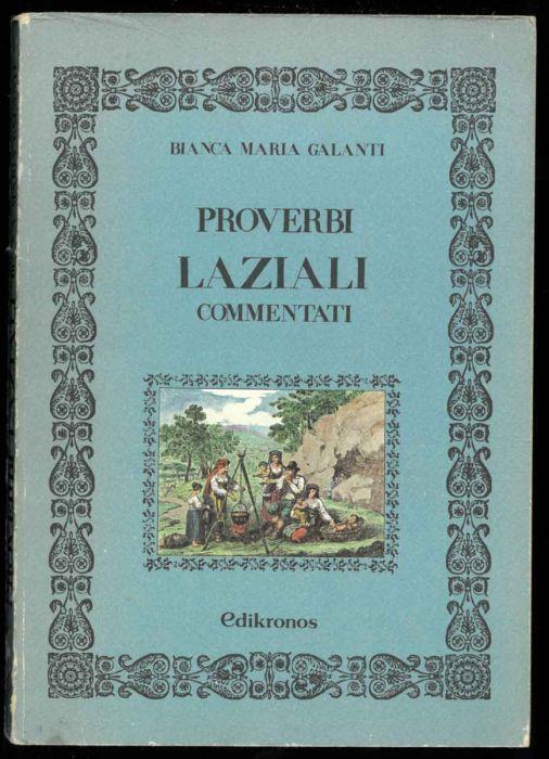 Proverbi laziali commentati - Bianca Maria Galanti - copertina