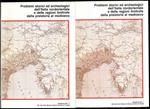 Problemi storici ed archeologici dell'Italia nordorientale e delle regioni limitrofe dalla preistoria al medioevo. Incontro di studi. Quaderno XIII- I e II