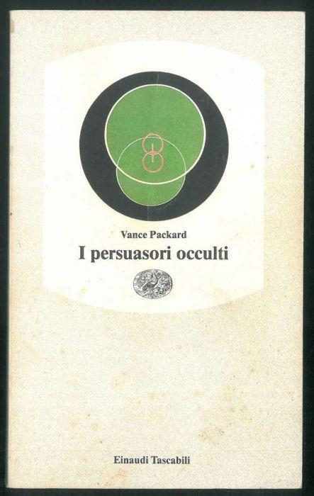 I persuasori occulti - Vance Packard - copertina