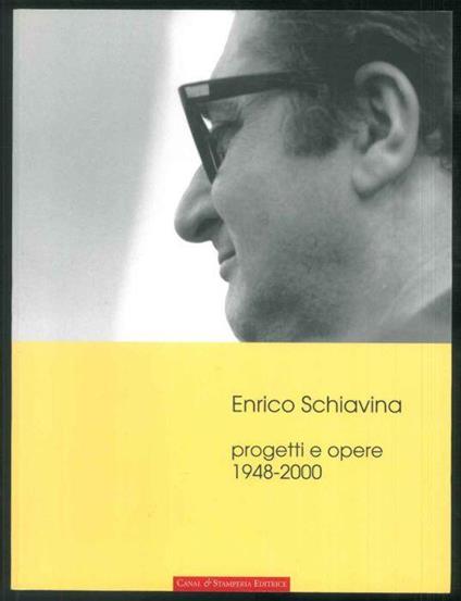 Enrico Schiavina. Progetti e opere. 1948-2000 - Enrico Schiavina - copertina