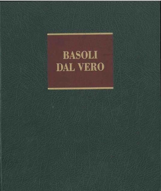 Basoli dal vero - Antonio Basoli - copertina