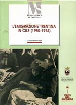 L' Emigrazione Trentina in Cile (1950-1974)