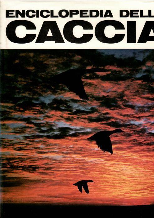 Enciclopedia Della Caccia - Piero Pieroni - copertina