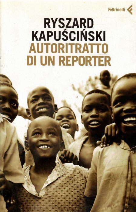 Autoritratto di Un Reporter - Ryszard Kapuscinski - copertina