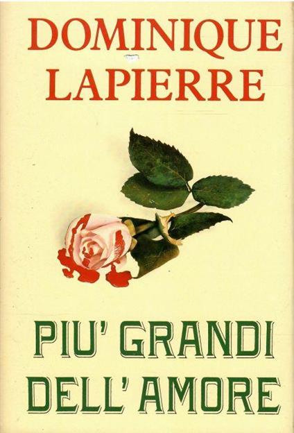 Più Grandi Dell'amore - Dominique Lapierre - copertina