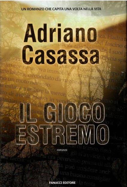 Il Gioco Estremo - Adriano Casassa - copertina