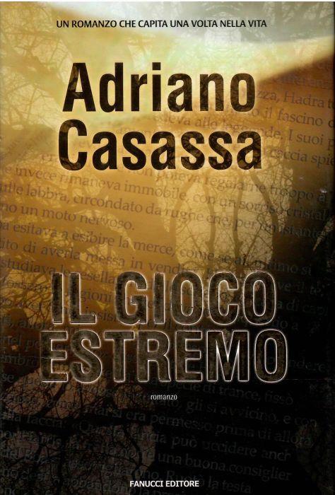 Il Gioco Estremo - Adriano Casassa - copertina