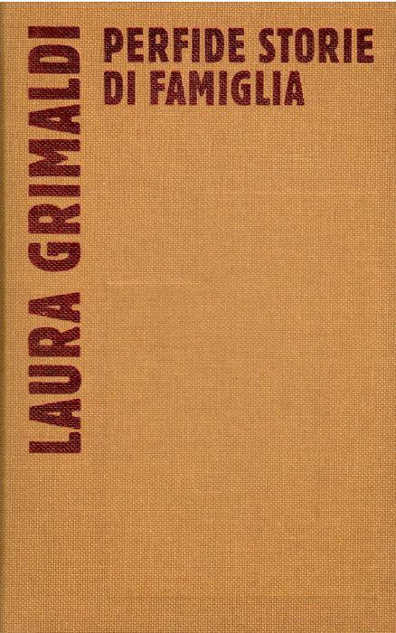 Perfide Storie di Famiglia - Laura Grimaldi - copertina