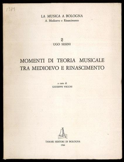 Momenti di teoria musicale tra Medioevo e Rinascimento - Giuseppe Vecchi - copertina