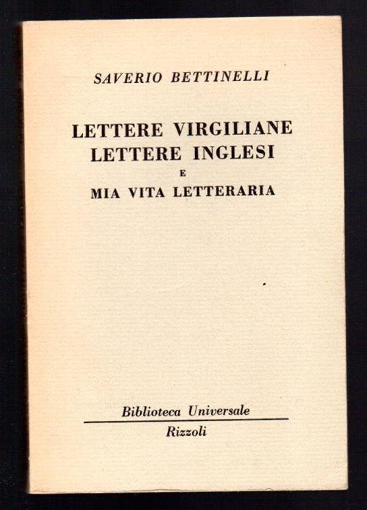 Lettere virgiliane lettere inglesi e mia vita letteraria - Saverio Bettinelli - copertina