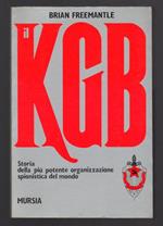 Il KGB. Storia della più potente organizzazione spionistica del mondo