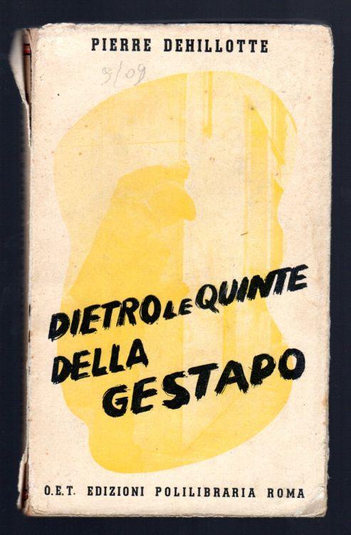 Dietro le quinte della Gestapo - Pierre Dehillotte - copertina