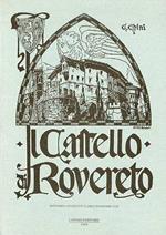 Il castello di Rovereto: Ristampa anastatica dell'edizione: Rovereto, 1928