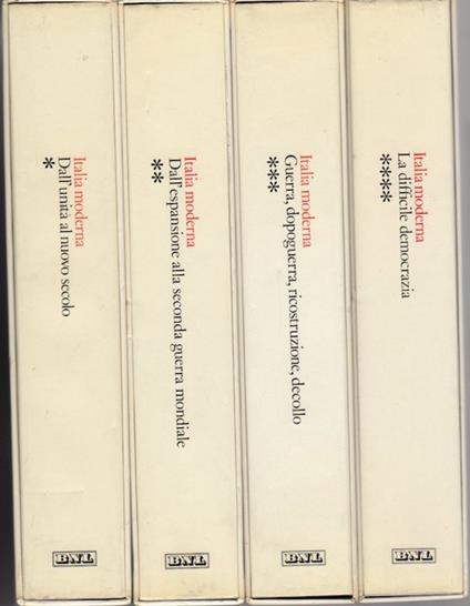 Italia moderna: 1: 1860-1900: Dall'unità al nuovo secolo; 2: 1900-1939: Dall'espansione alla seconda guerra mondiale; 3: 1939-1960: Guerra dopo guerra, ricostruzione e decollo; 4: 1960-1980: La difficile democrazia - Omar Calabrese - copertina