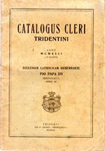 Catalogus Cleri Tridentini anno Domini MCMXLII (15 martii) Ecclesiam Catholicam Gubernante Pio Papa XII Pontificatus anno IV