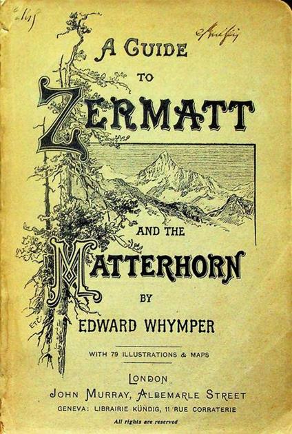 The Valley of Zermatt and the Matterhorn - Edward Whymper - copertina