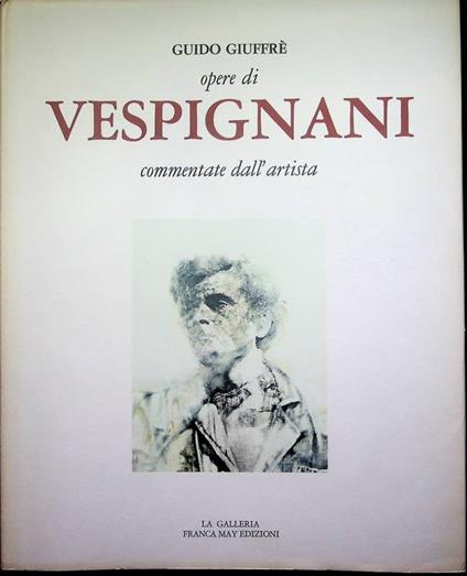 Opere di Renzo Vespignani commentate dall'artista - Renzo Vespignani - copertina