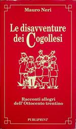 Le disavventure dei Cogollesi: racconti allegri dell'Ottocento trentino