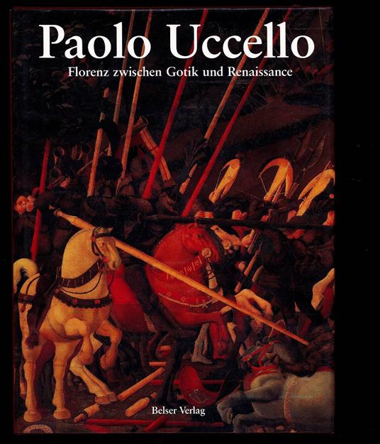 Paolo Uccello. Florenz zwischen Gotik und Renaissance - Franco Borsi - copertina