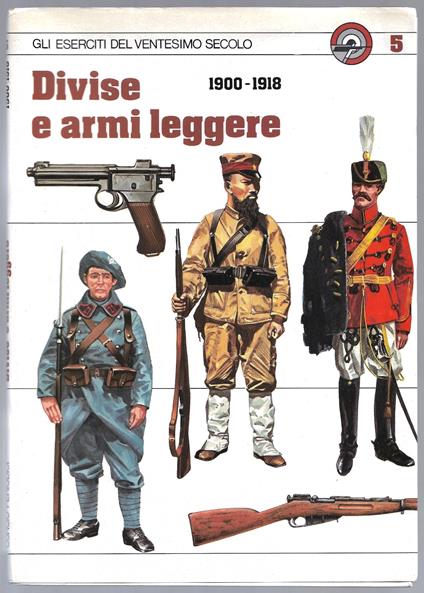 Divise e armi leggere 1900-1918 - Franco Puddu - copertina