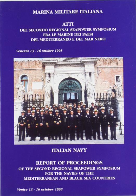 Atti Del Secondo Regional Seapower Symposium Tra Le Marine Dei Paesi Del Mediterraneo E De Mar Nero - Report Of Proceedings Of The Second Regional Seapower Symposium For The Navies Of The Mediterranean And Black Sea Countries - copertina