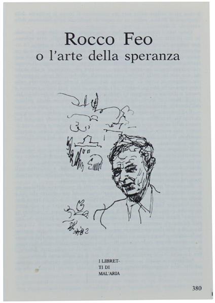 Rocco Feo O L'Arte Della Speranza. I Libretti Di Mal'Aria 380 - Michele Feo - copertina