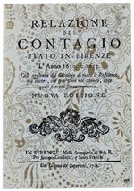 Pia Morte Di Una Povera Meretrice. Relazione Del Contagio Stato In Firenze L'Anno 1630 E 1633. I Libretti Di Mal'Aria 324 - Rondinelli Francesco