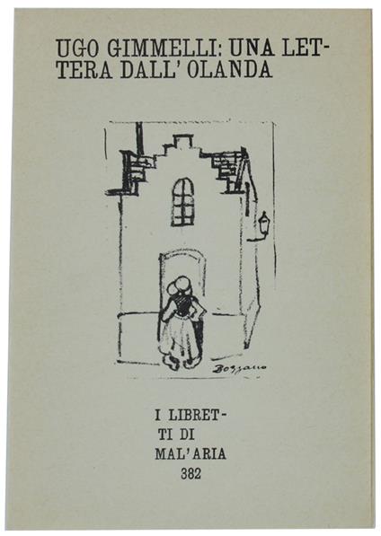 Una Lettera Dall'Olanda. I Libretti Di Mal'Aria 382 - Ugo Gimmelli - copertina