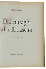 Dai Nuraghi Alla Rinascita. Con 14 Tavole Fuori Testo