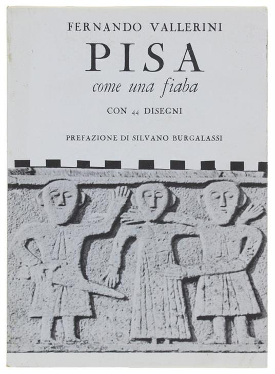 Pisa Come Una Fiaba. Con 44 Disegni - Fernando Vallerini - copertina