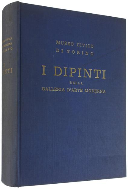 I Dipinti Della Galleria D'Arte Moderna - Catalogo - Luigi Mallé - copertina