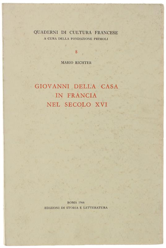 Giovanni Della Casa In Francia Nel Secolo Xvi - Mario Richter - copertina