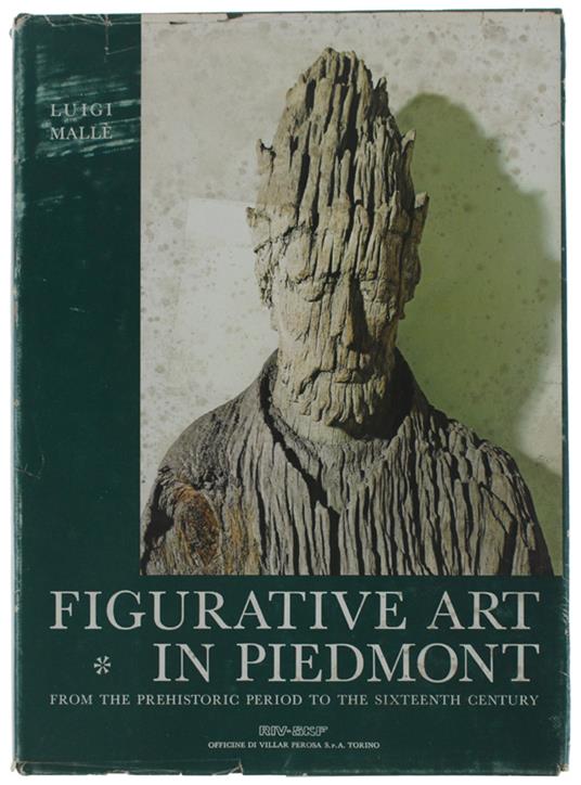 Figurative Art In Piedmont - From The Prehistoric Period To The Sixteenth Century - Luigi Mallé - copertina