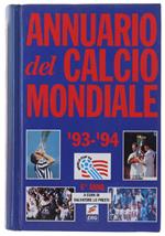 Annuario Del Calcio Mondiale 1993/1994. 6° Anno