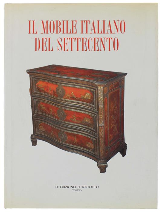 Il Mobile Italiano Del Settecento - Carlo E. Rava - copertina