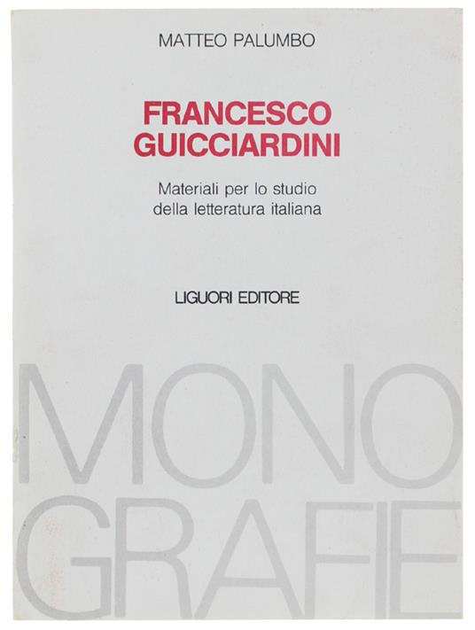 Francesco Guicciardini. Materiali Per Lo Studio Della Letteratura Italiana - Matteo Palumbo - copertina