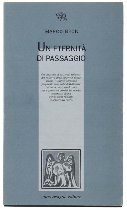 Un' Eternità Di Passaggio - Beck Marco - Nino Aragno Editore, - 2004 - Marco Beck - copertina