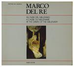 Marco Del Re. All'Alba Del Millennio