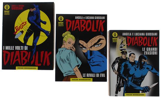 Diabolik (Oscar Bestsellers) : Le Grandi Evasioni - Le Rivali Di Eva - I  Mille Volti Di Diabolik - Libro Usato - Mondadori 