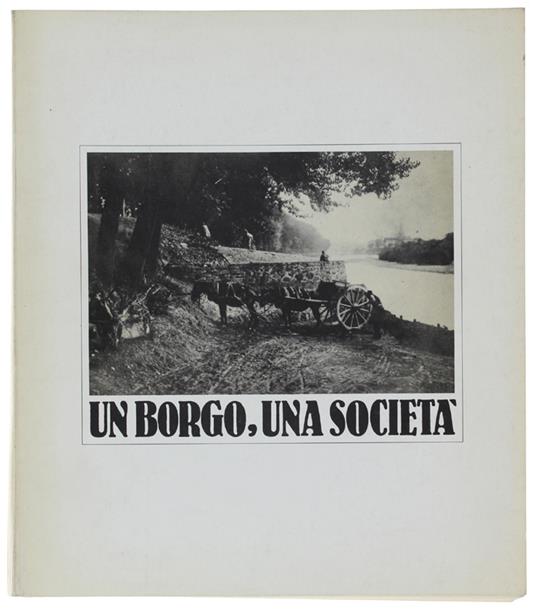 Un Borgo, Una Società. La Barriera Di Casale - La Società Di Mutuo Soccorso Edmondo De Amicis - copertina