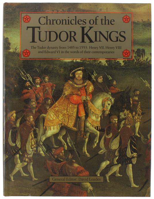 Chronicles Of The Tudor Kings - Loades D.M - copertina