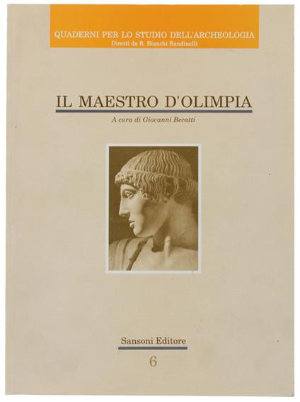 Il Maestro D'Olimpia. Ristampa Anastatica - Giovanni Becatti - copertina