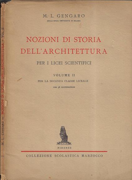 Nozioni di storia dell'architettura per i licei scientifici Vol. II - M. Luisa Gengaro - copertina
