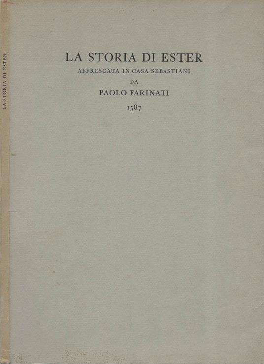 La storia di Ester affrescata in casa Sebastiani da Paolo Farinati (1587) - Paolo Farinati - copertina