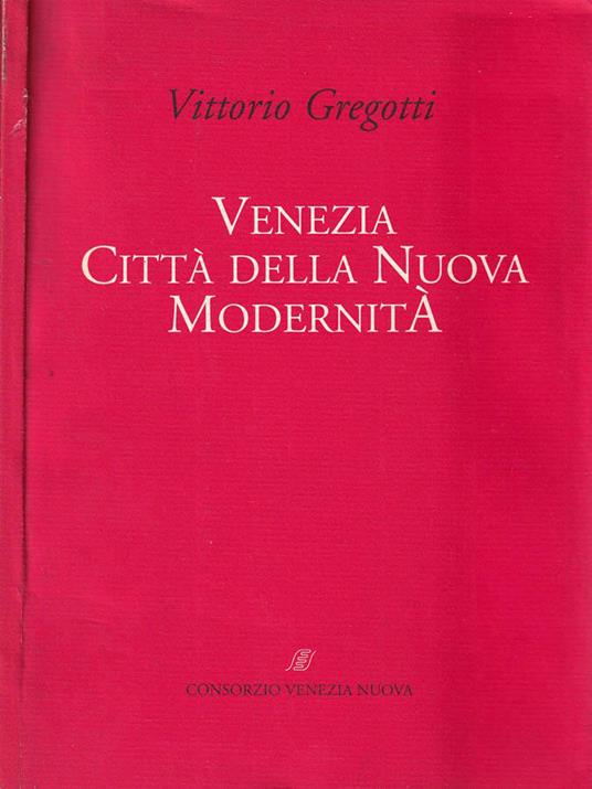 Venezia città della nuova modernità - Vittorio Gregotti - copertina