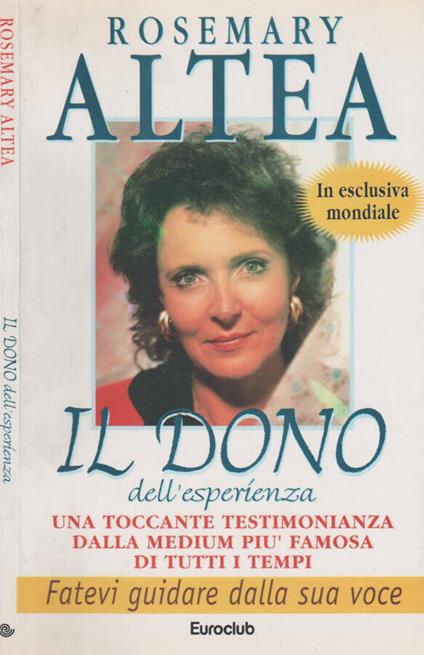 Il dono dell'esperienza - Rosemary Altea - copertina