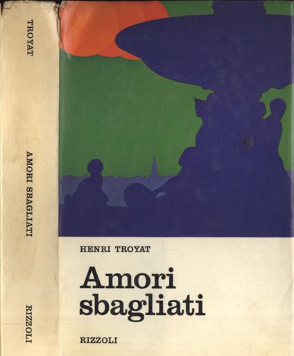 Amori sbagliati - Henri Troyat - copertina